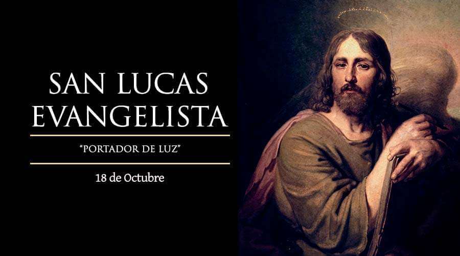SAN LUCAS EVANGELISTA 18 DE OCTUBRE