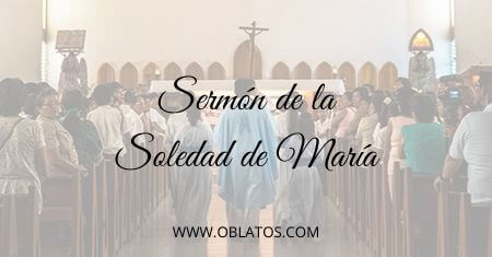 SERMÓN DE LA SOLEDAD DE MARÍA