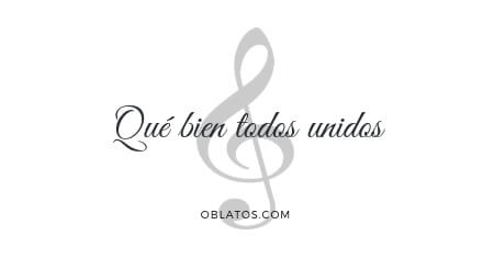 Que bien todos unidos