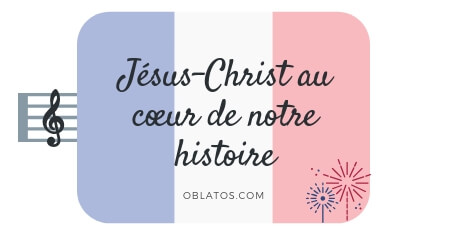 JÉSUS-CHRIST AU COEUR DE NOTRE HISTOIRE