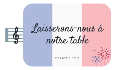 LAISSERONS-NOUS À NOTRE TABLE