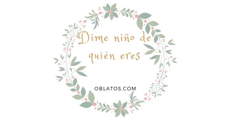 DIME NIÑO DE QUIÉN ERES