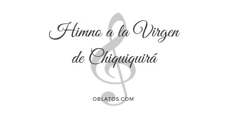himno a la Virgen de Chiquinquirá