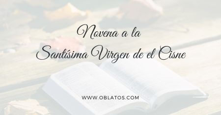 NOVENA A LA SANTISIMA VIRGEN DE EL CISNE