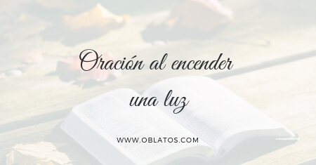 ORACIÓN AL ENCENDER UNA LUZ