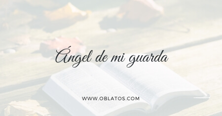 ÁNGEL DE MI GUARDA