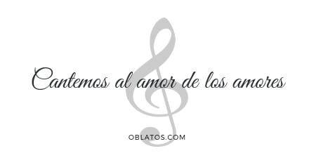 CANTEMOS AL AMOR DE LOS AMORES