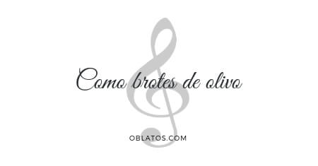 COMO BROTES DE OLIVO