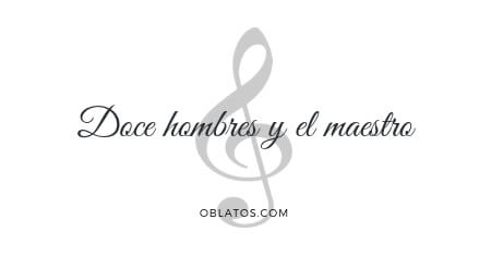 DOCE HOMBRES Y EL MAESTRO