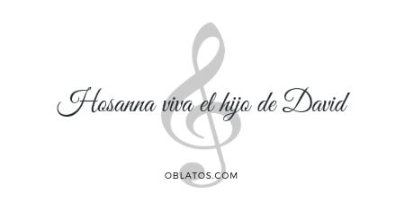 hosanna viva el Hijo de David