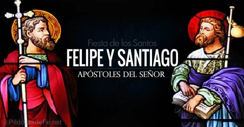 FELIPE Y SANTIAGO APÓSTOLES 4 DE MAYO