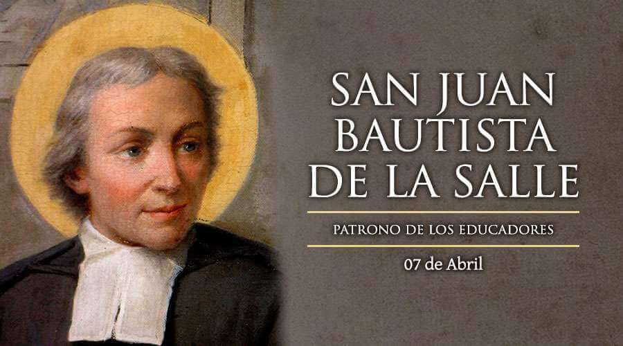 SAN JUAN BAUTISTA DE LA SALLE 7 DE ABRIL