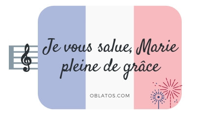 JE VOUS SALUE MARIE PLEINE DE GRÂCE