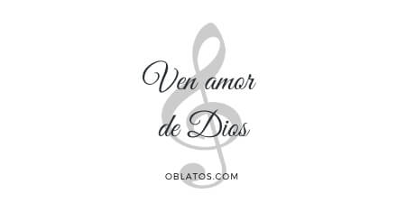 VEN AMOR DE DIOS