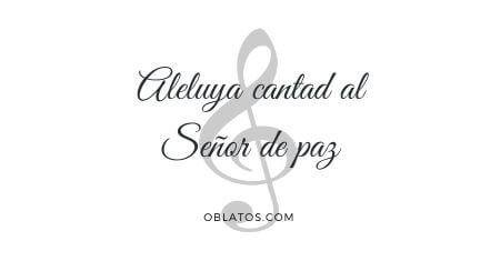 ALELUYA CANTAD AL SEÑOR DE PAZ