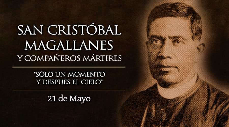 SANTOS CRISTÓBAL MAGALLANES Y COMPAÑEROS 21 DE MAYO