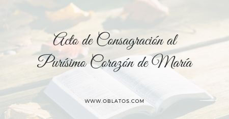 Acto de Consagración al Purísimo Corazón de María