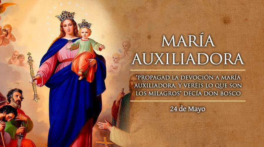 MARÍA AUXILIADORA 24 DE MAYO