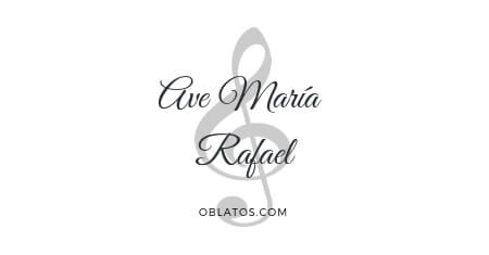 AVE MARIA RAFAEL