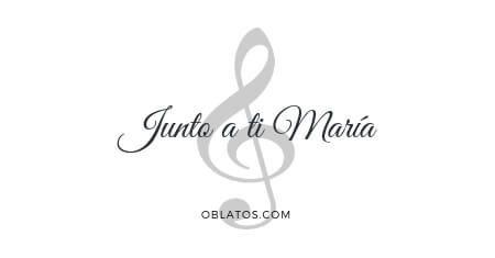 JUNTO A TI MARÍA