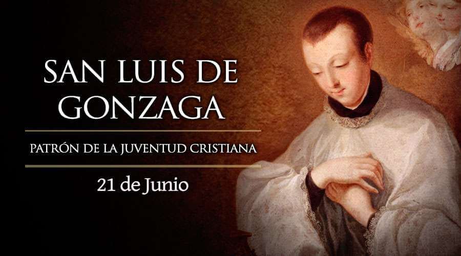 SAN LUIS GONZAGA 21 DE JUNIO