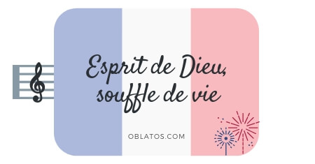 ESPRIT DE DIEU SOUFFLE DE VIE CHANT