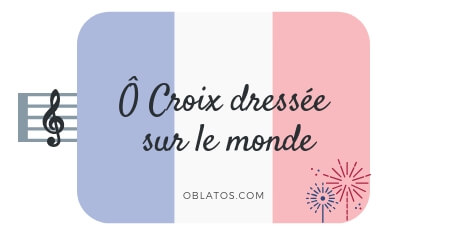 Ô CROIX DRESSÉE SUR LE MONDE