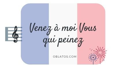 VENEZ À MOI VOUS QUI PEINEZ CHANSON