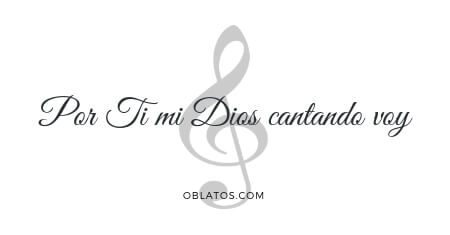 POR TI MI DIOS CANTANDO VOY