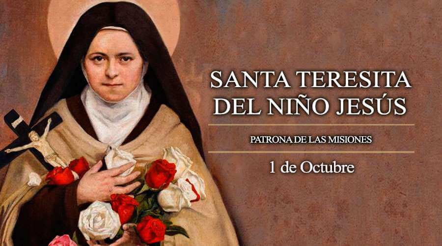 SANTA TERESITA DEL NIÑO JESÚS 1 DE OCTUBRE