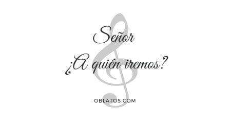 señor a quien iremos