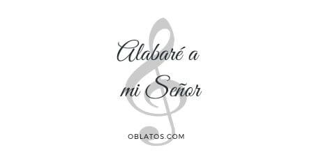 ALABARE A MI SEÑOR