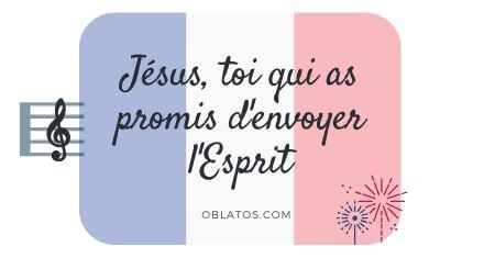 JÉSUS TOI QUI AS PROMIS D'ENVOYER L'ESPRIT CHANSON