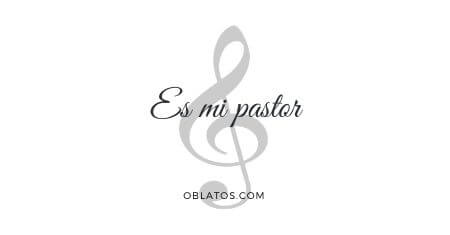 ES MI PASTOR CANCIÓN