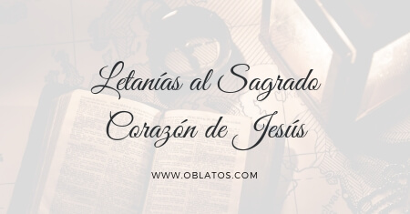 LETANÍAS AL SAGRADO CORAZÓN DE JESÚS