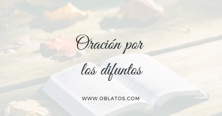 ORACIÓN POR LOS DIFUNTOS