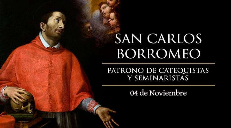 SAN CARLOS BORROMEO 4 DE NOVIEMBRE