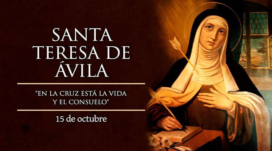 SANTA TERESA DE ÁVILA 15 DE OCTUBRE