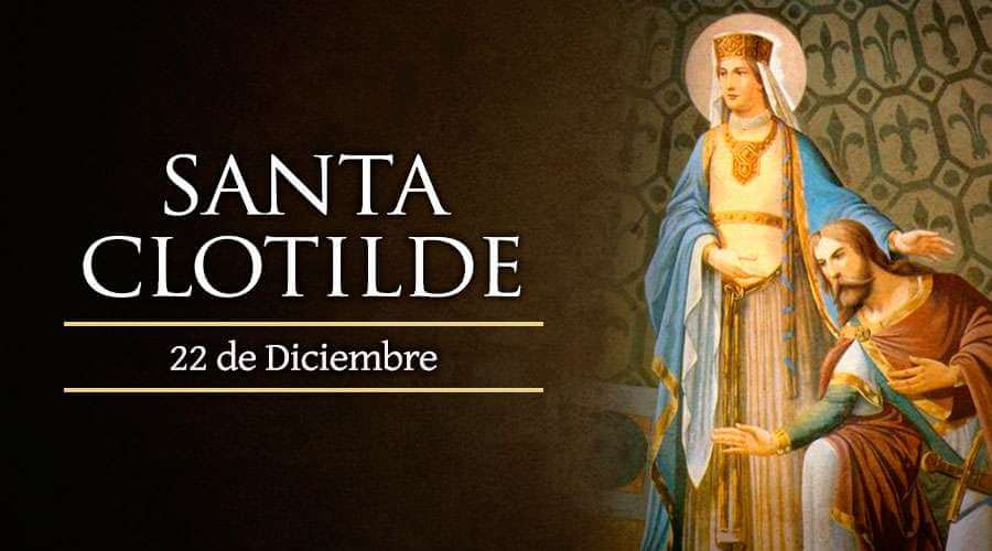 SANTA CLOTILDE 22 DE DICIEMBRE