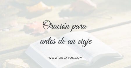 ORACIÓN PARA ANTES DE UN VIAJE