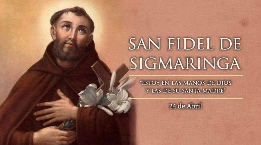 SAN FIDEL DE SIGMARINGA MÁRTIR 24 DE ABRIL