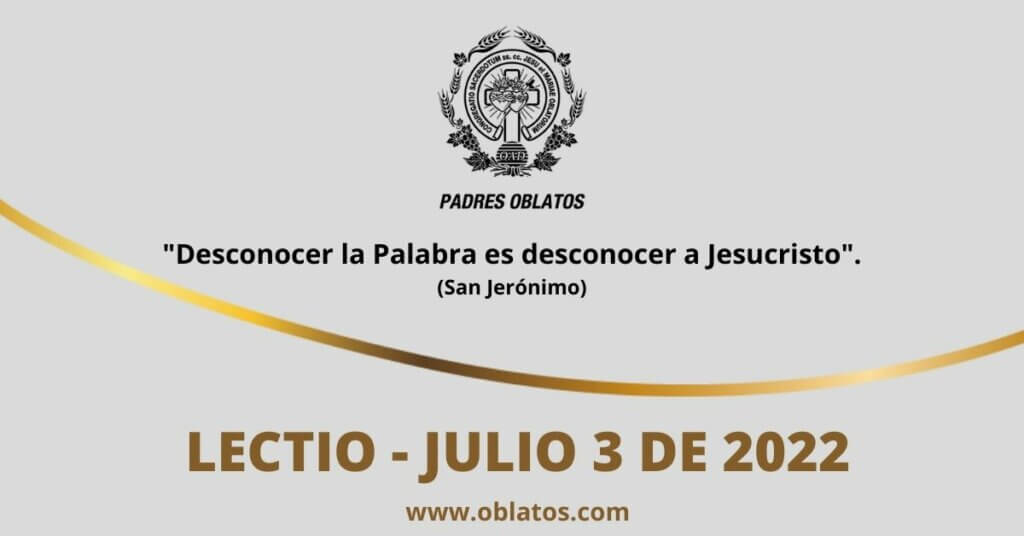 LECTIO JULIO 3 DE 2022