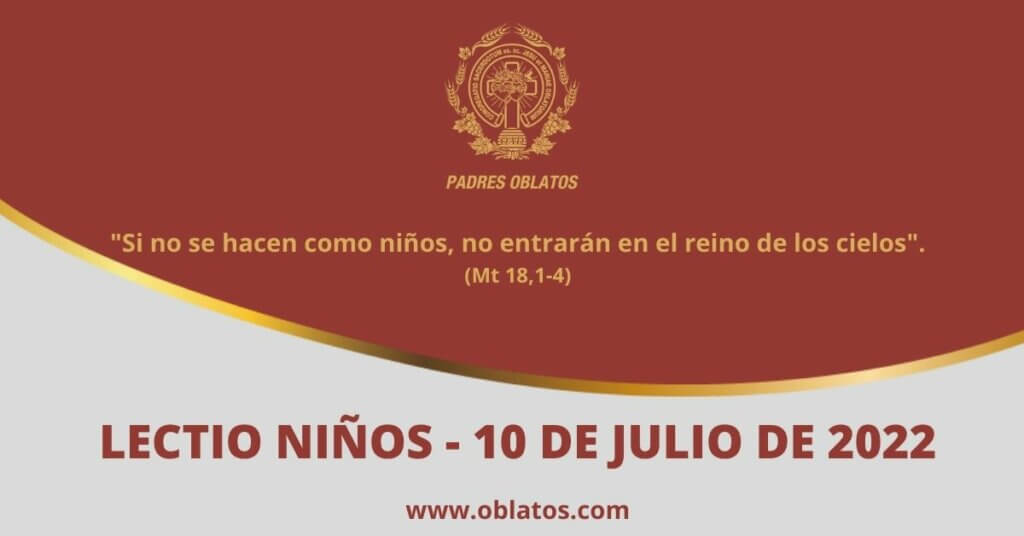 LECTIO-NIÑOS 10 DE JULIO DE 2022