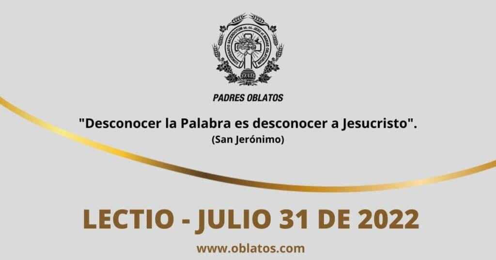 LECTIO JULIO 31 DE 2022