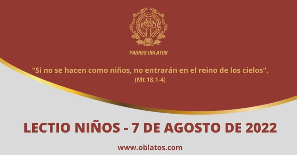 LECTIO-NIÑOS 7 DE AGOSTO DE 2022