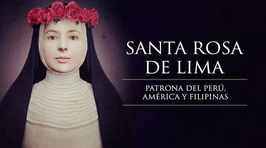 SANTA ROSA DE LIMA 23 DE AGOSTO