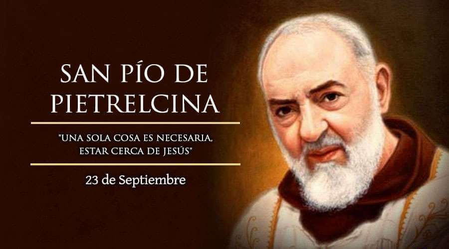 SAN PIO DE PIETRELCINA 23 DE SEPTIEMBRE