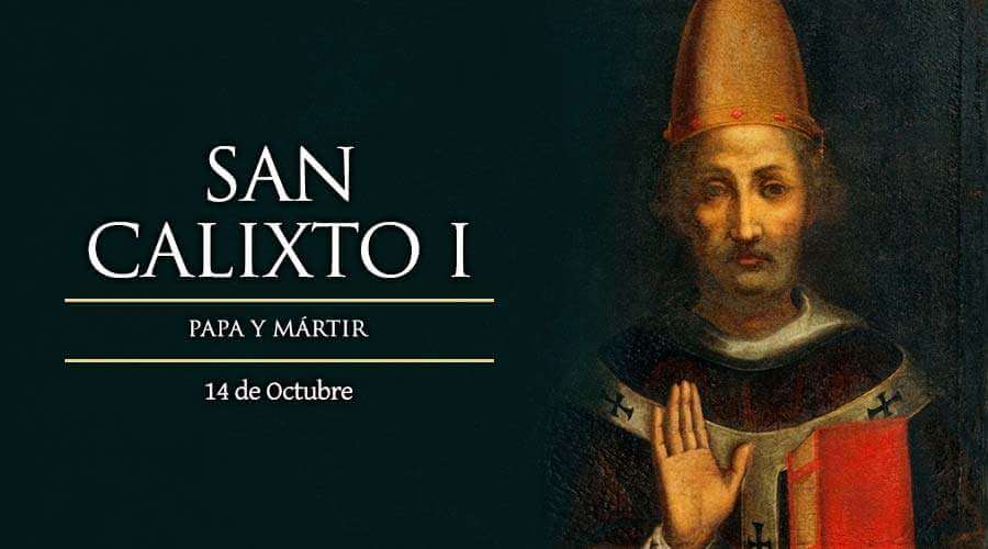 SAN CALIXTO PAPA 14 DE OCTUBRE