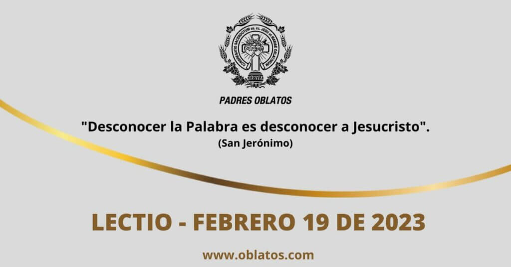 LECTIO FEBRERO 19 DE 2023