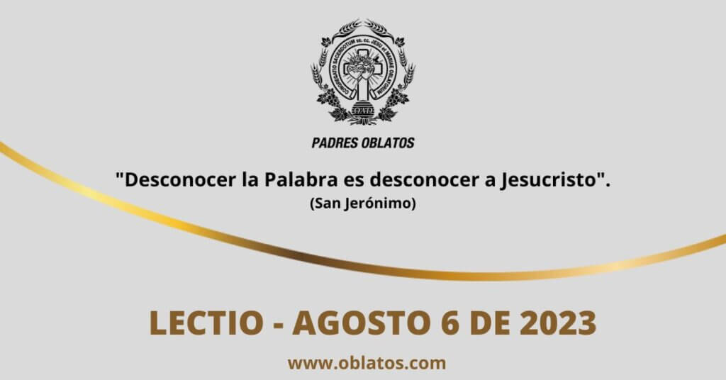 LECTIO AGOSTO 6 DE 2023